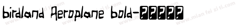 Birdland Aeroplane Bold字体转换